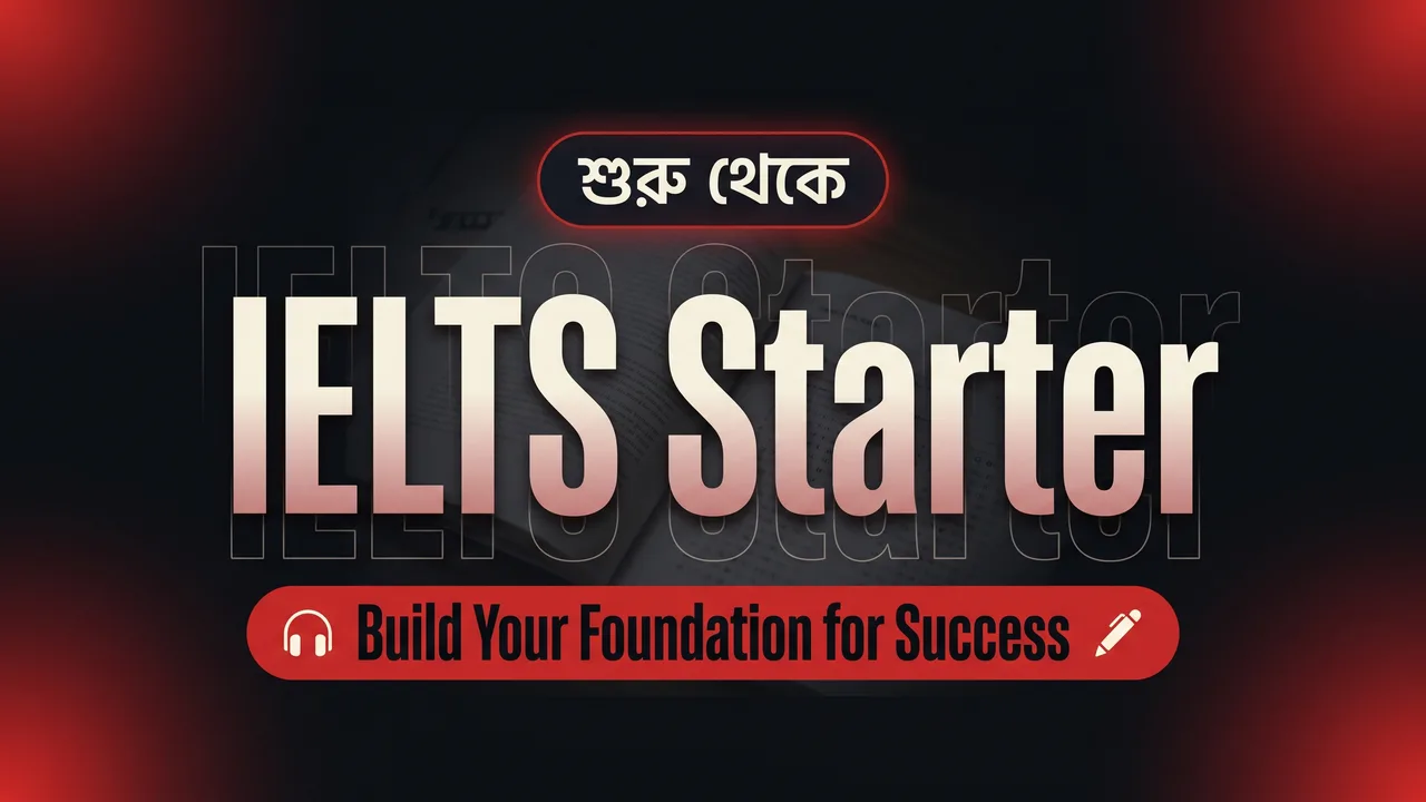 IELTS Starter: Build Your Foundation for Success
